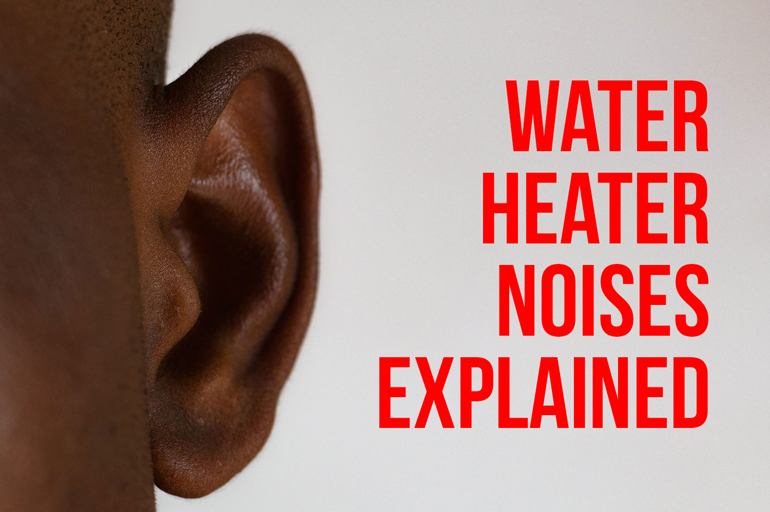 Water Heater Noises Explained